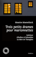 Trois petits drames pour marionnettes [ancienne édition]
